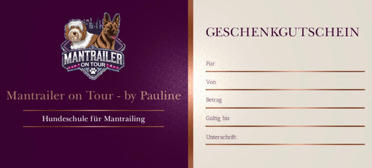 Mantrailer on Tour - by Pauline Gutschein (physischer Gutschein)